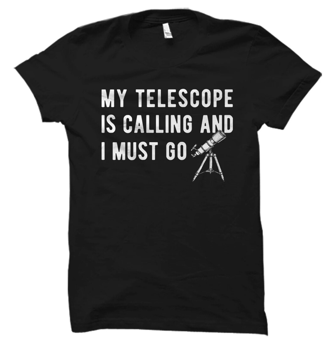 Astronomy Cool Astronomer Gift You Can't Buy A Telescope T-Shirt Astronomy Cool Astronomer Gift You Can't Buy A Telescope T-Shirt